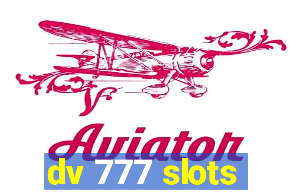 dv 777 slots